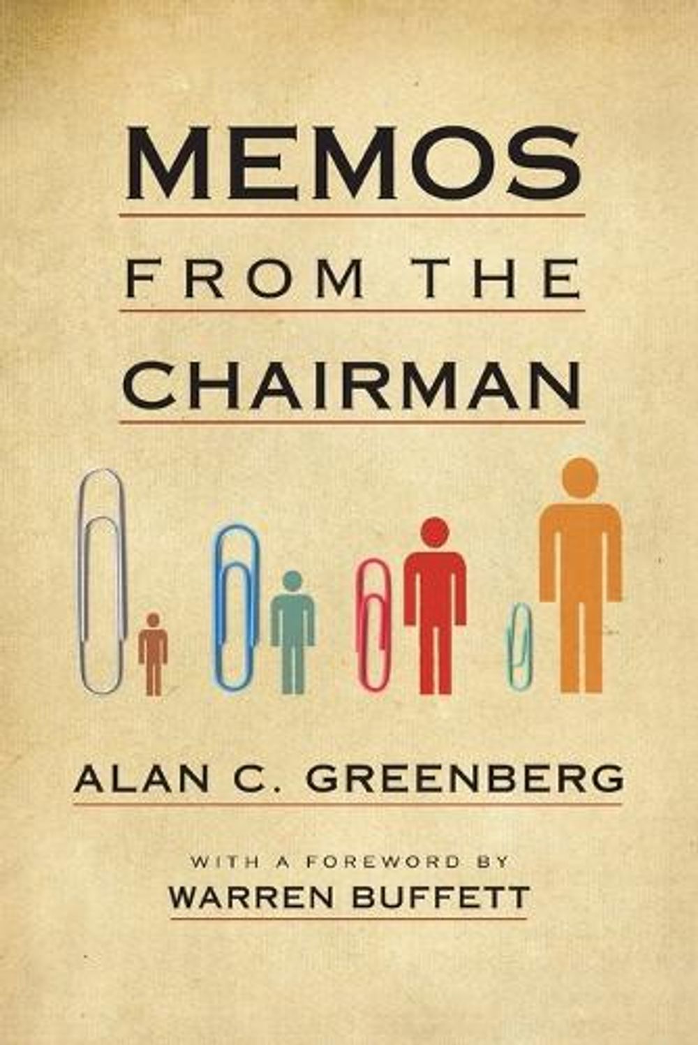 Memos from the Chairman by Alan C. Greenberg - ISBN: 9781523501328
