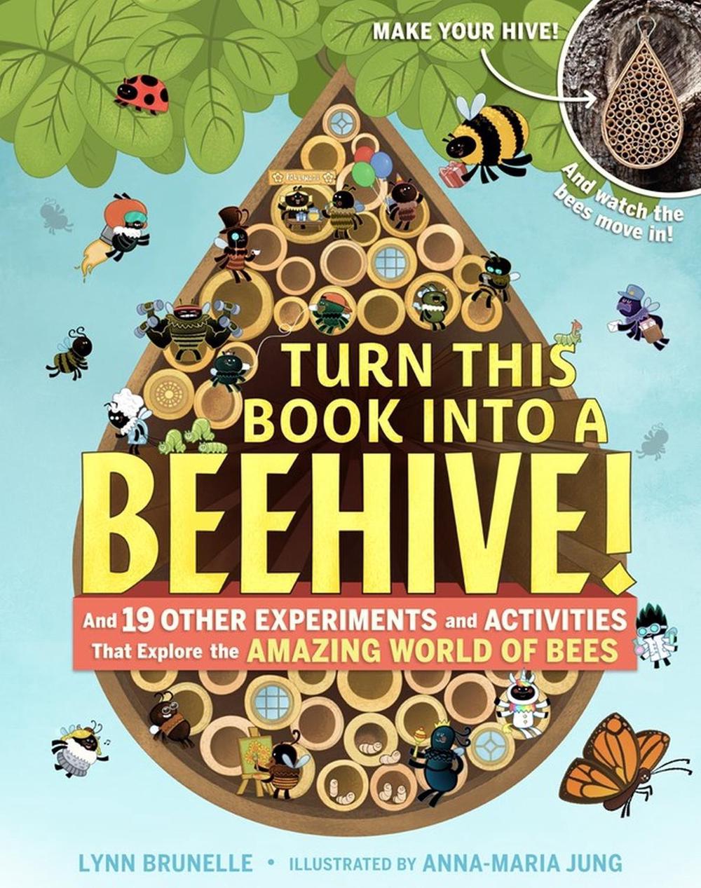 Turn This Book Into a Beehive!, 9781523501410