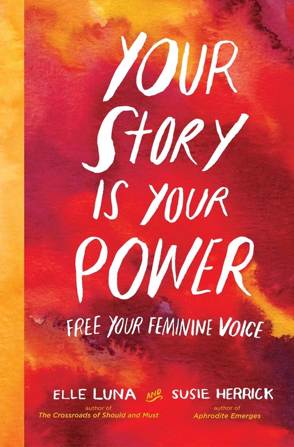 Your Story Is Your Power by Elle Luna - ISBN: 9781523502691