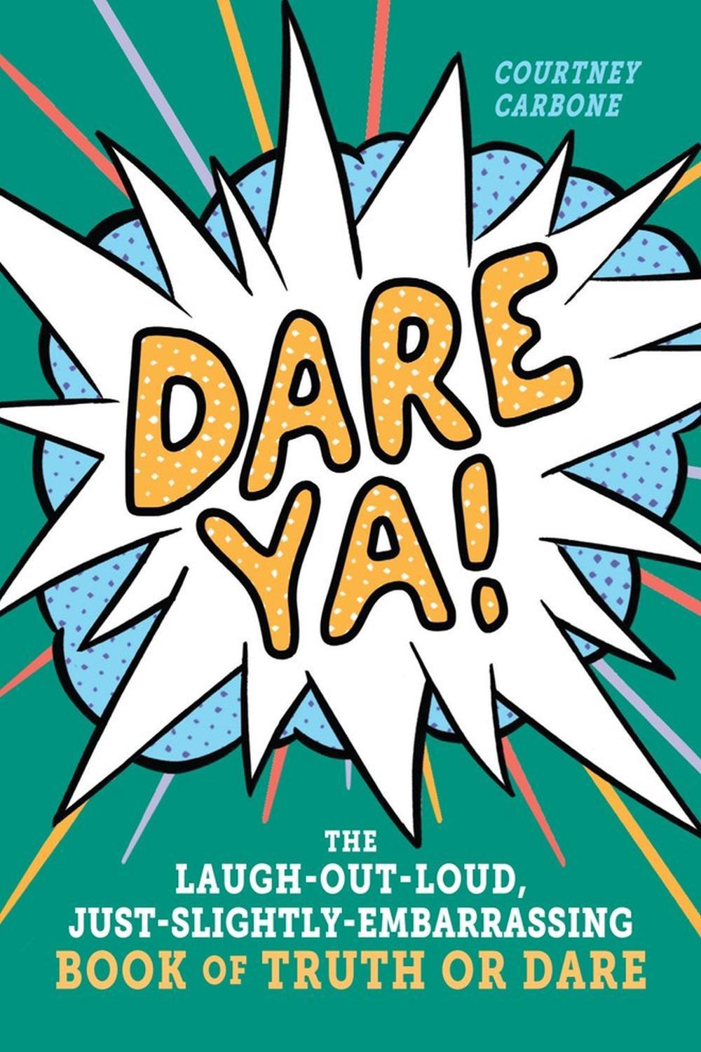 Dare Ya! by Courtney Carbone - ISBN: 9781523504763