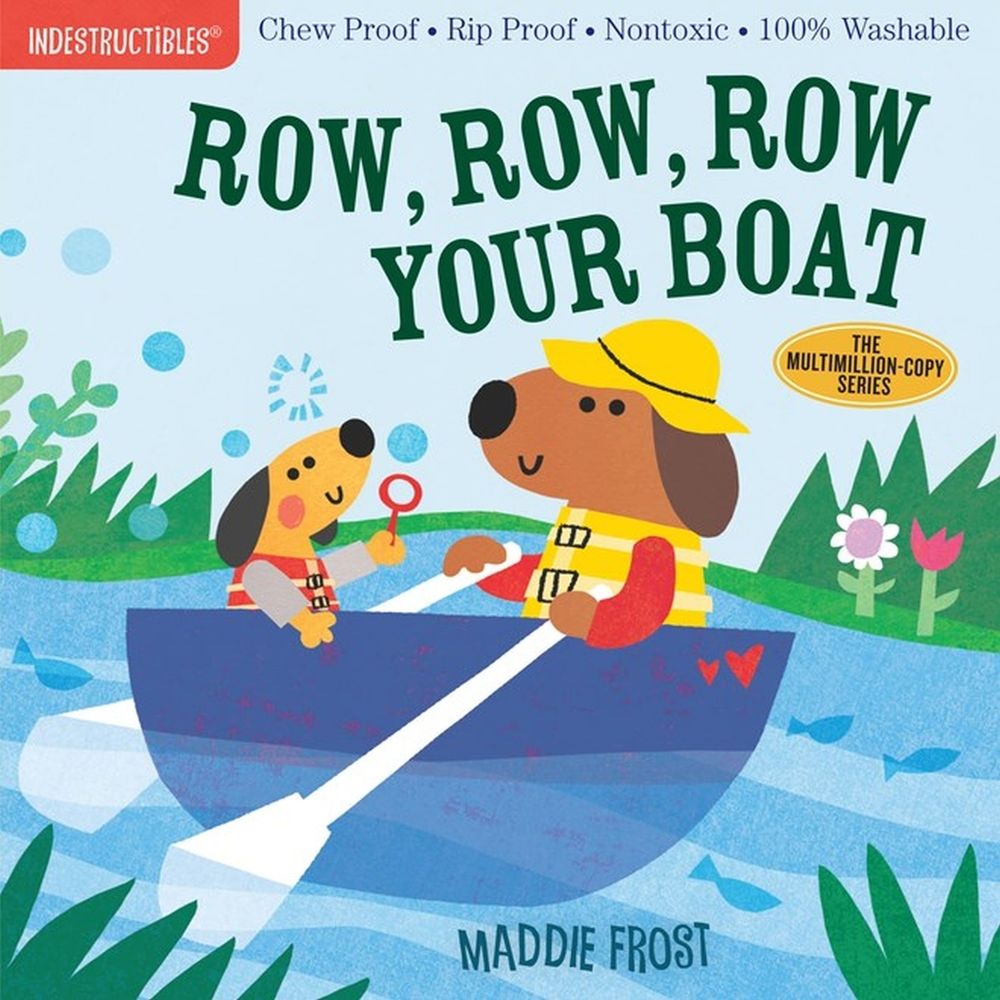 Indestructibles: Row, Row, Row Your Boat by Maddie Frost - ISBN: 9781523505104
