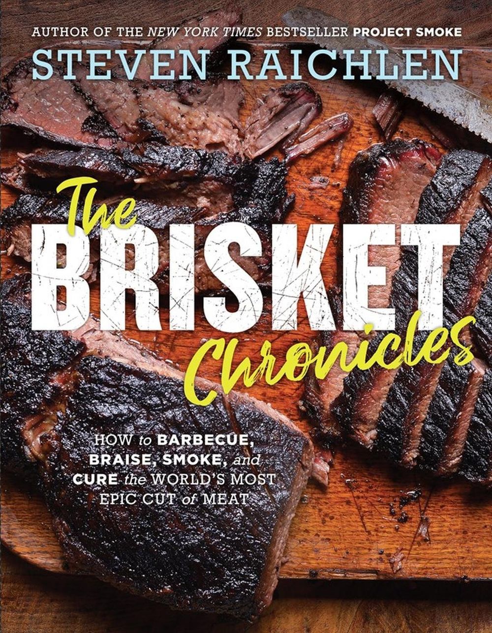 The Brisket Chronicles by Steven Raichlen - ISBN: 9781523505487