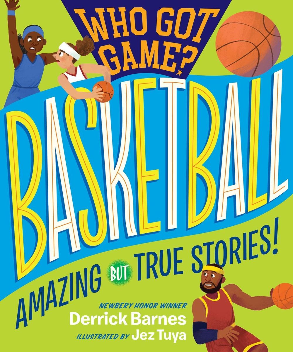 Who Got Game?: Basketball by Derrick D. Barnes - ISBN: 9781523505548
