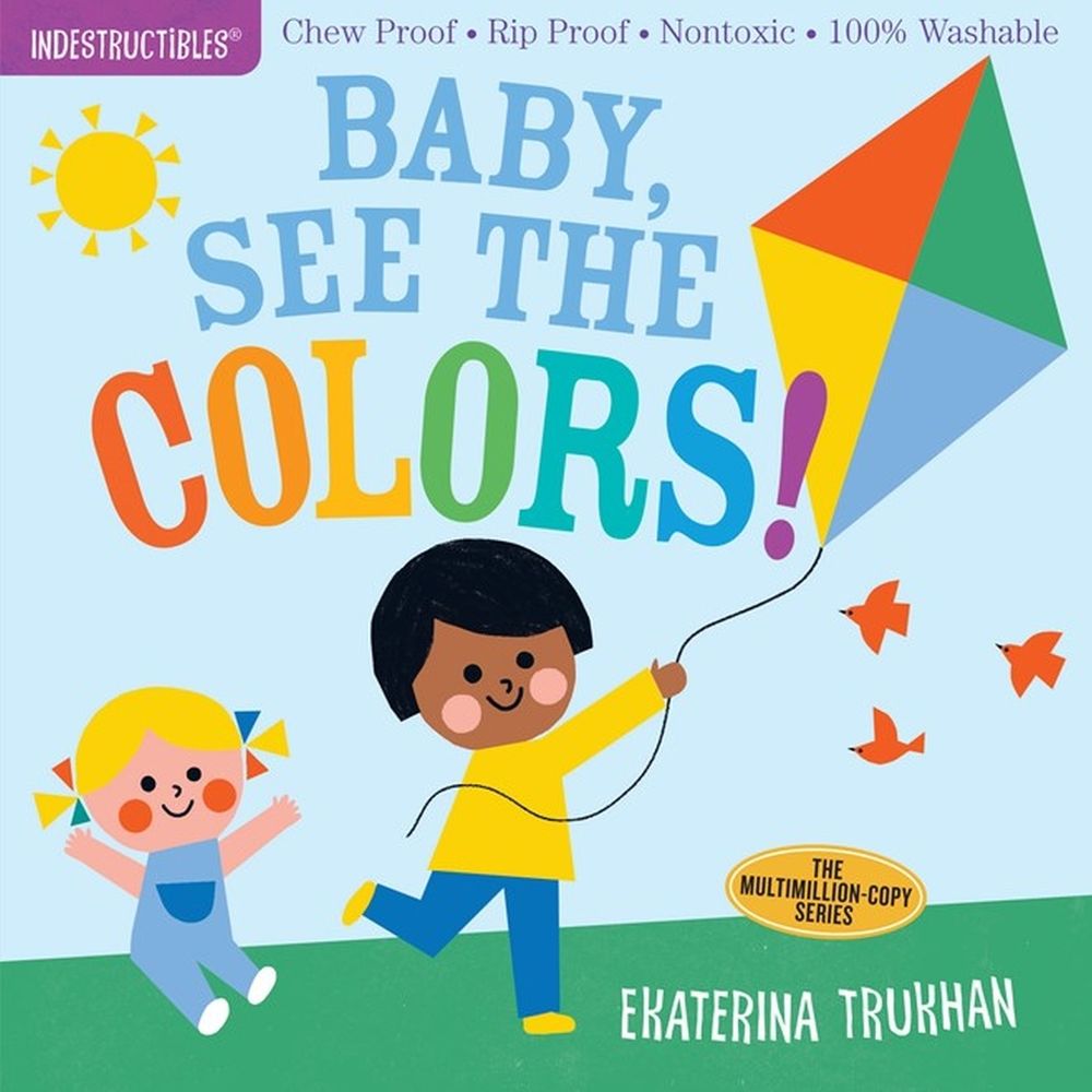 Indestructibles: Baby, See the Colors! by Amy Pixton - ISBN: 9781523506231