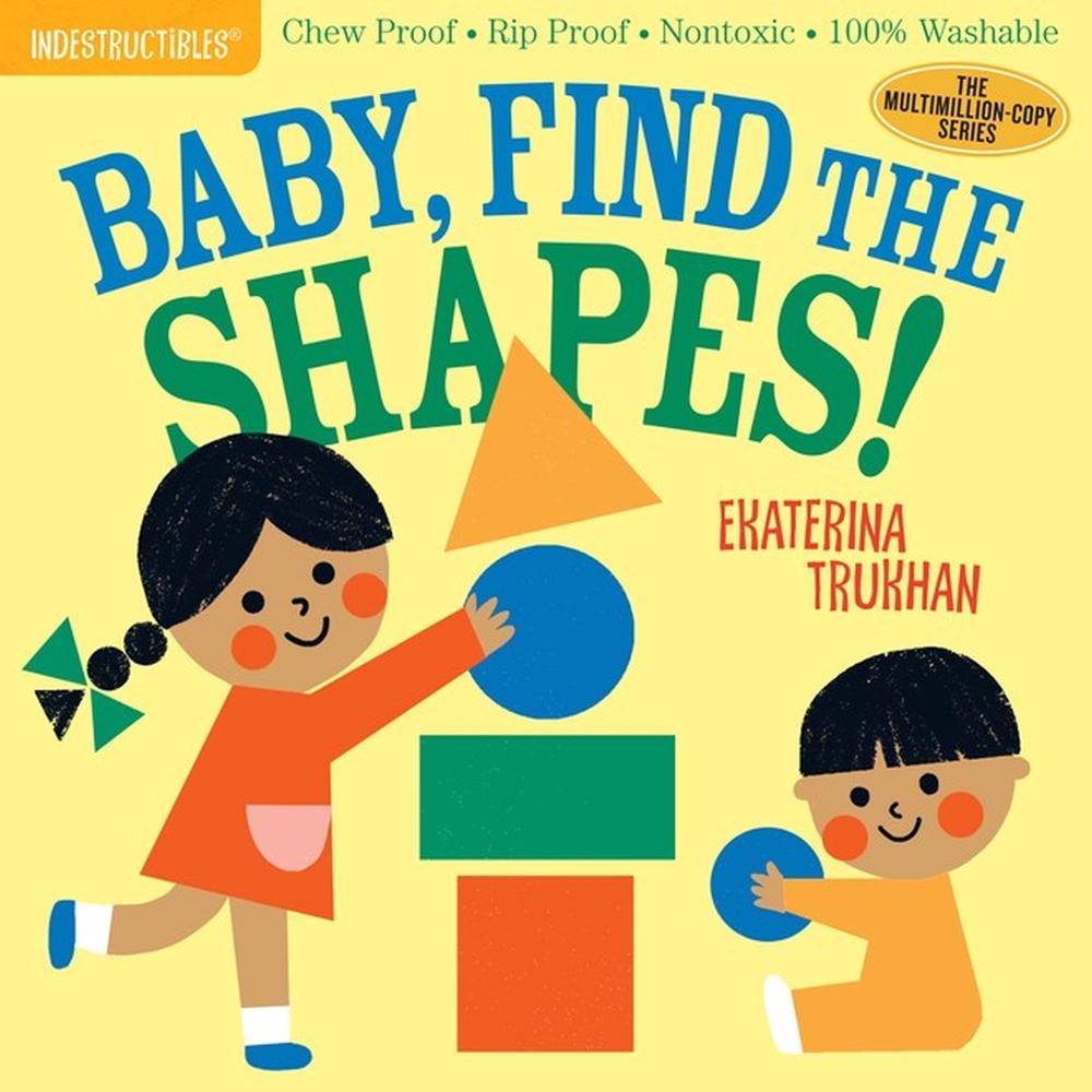Indestructibles: Baby, Find the Shapes!, 9781523506248