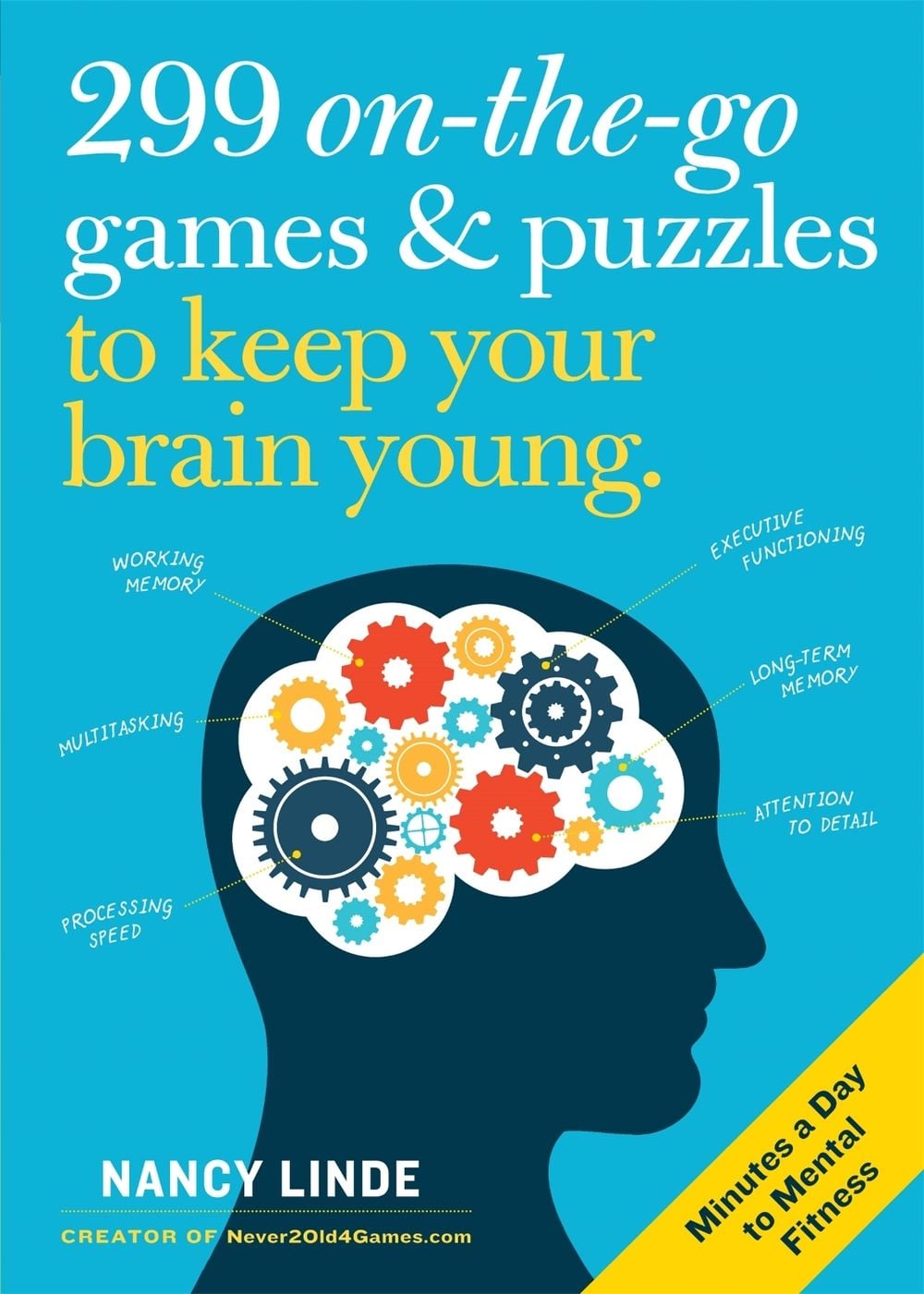 299 On-the-Go Games & Puzzles to Keep Your Brain Young by Nancy Linde - ISBN: 9781523506477