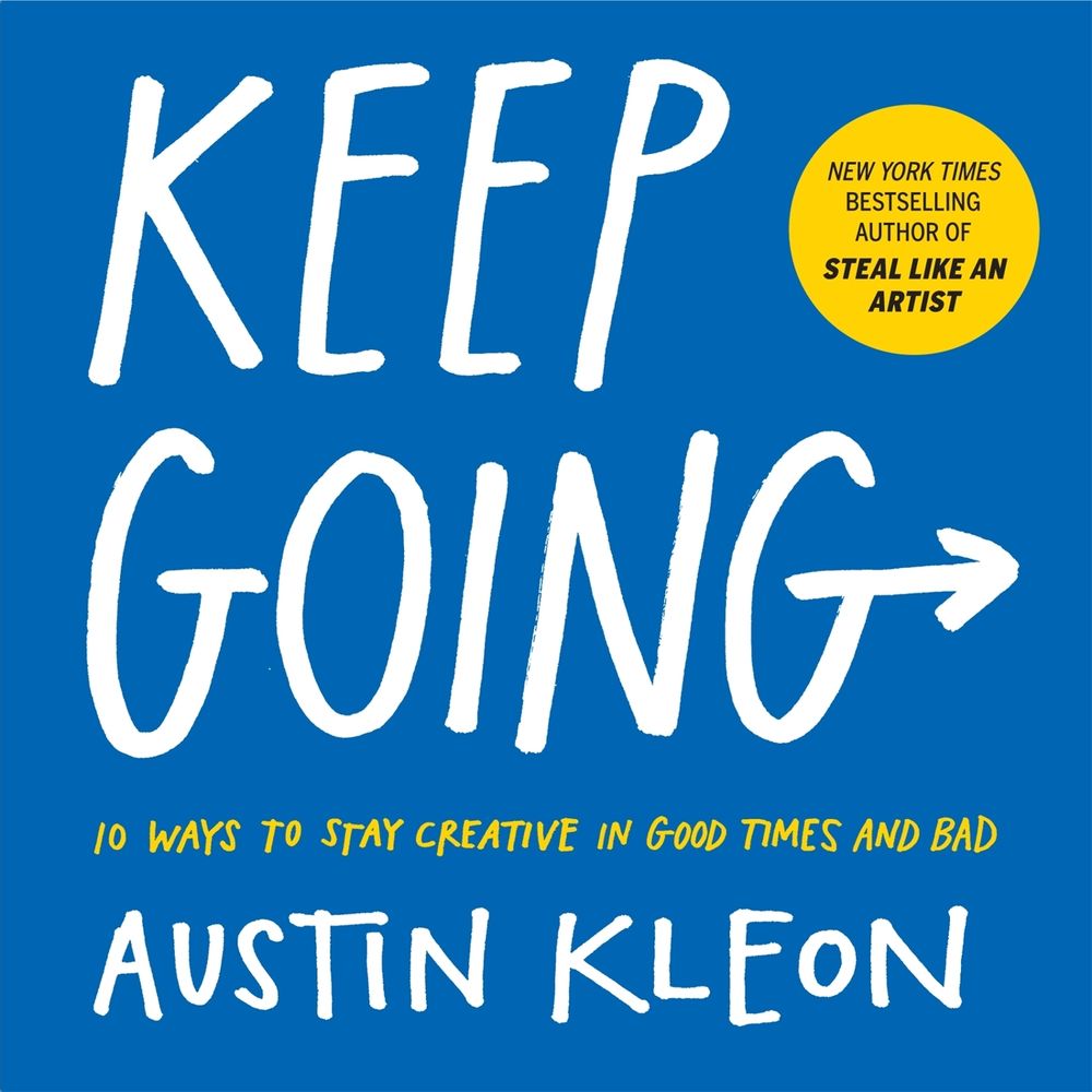 Keep Going by Austin Kleon - ISBN: 9781523506644