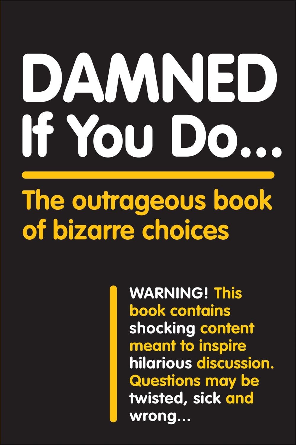Damned If You Do . . . by Workman Publishing - ISBN: 9781523507085