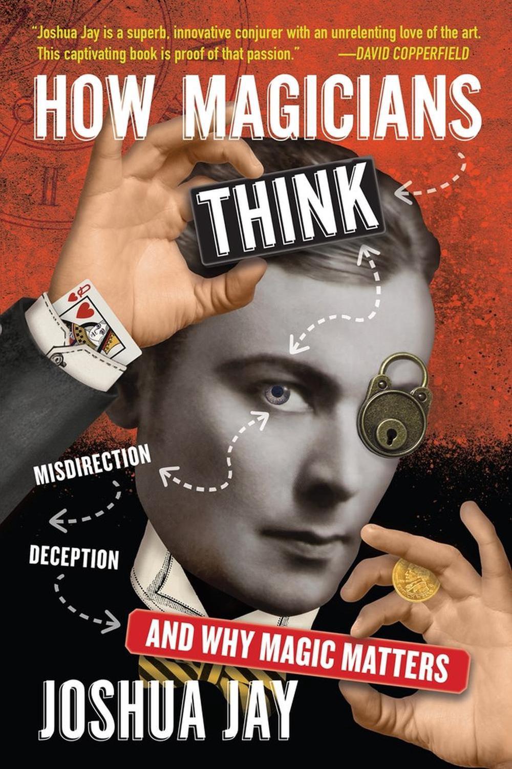How Magicians Think by Joshua Jay - ISBN: 9781523507436