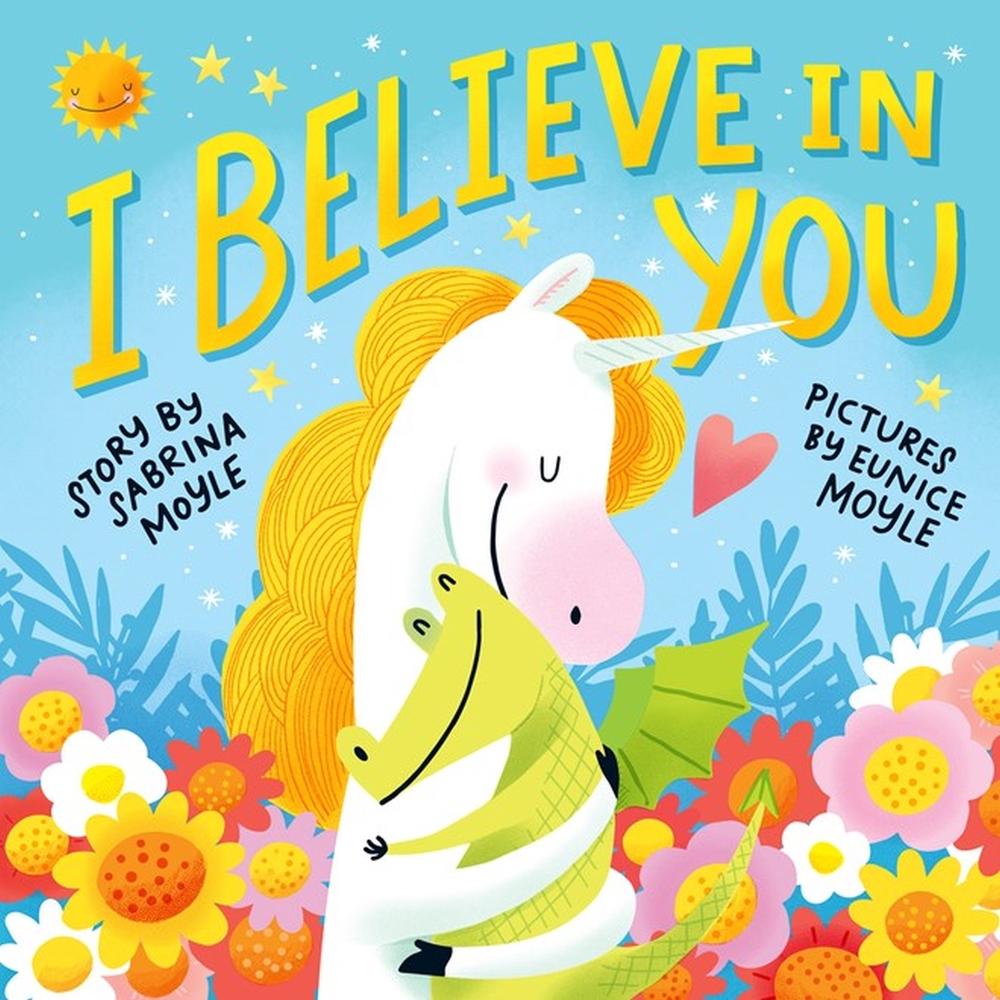 I Believe in You by Sabrina Moyle - ISBN: 9781523507481