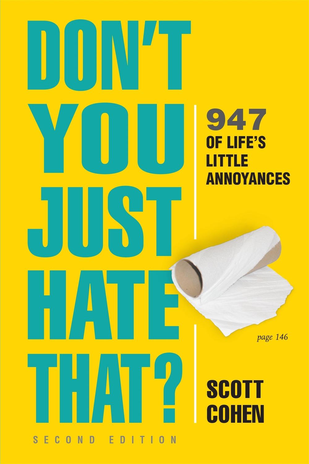 Don't You Just Hate That? 2nd Edition by Scott Cohen - ISBN: 9781523509669