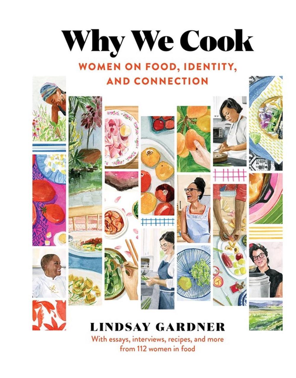 Why We Cook by Lindsay Gardner - ISBN: 9781523509744