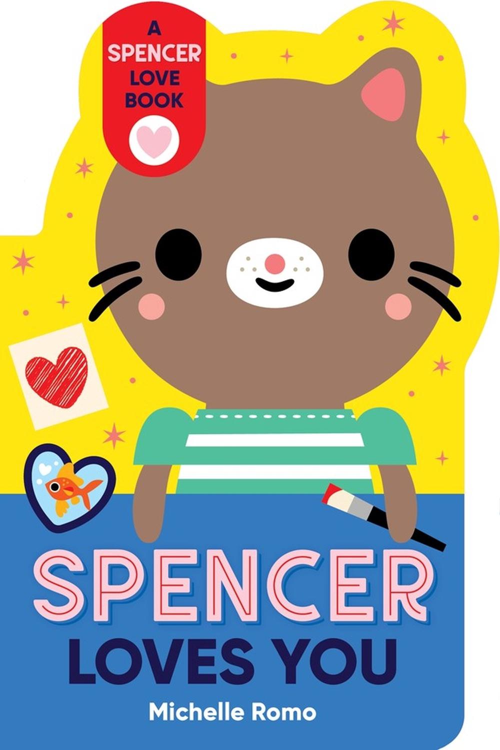 Spencer Loves You by Michelle Romo - ISBN: 9781523510078