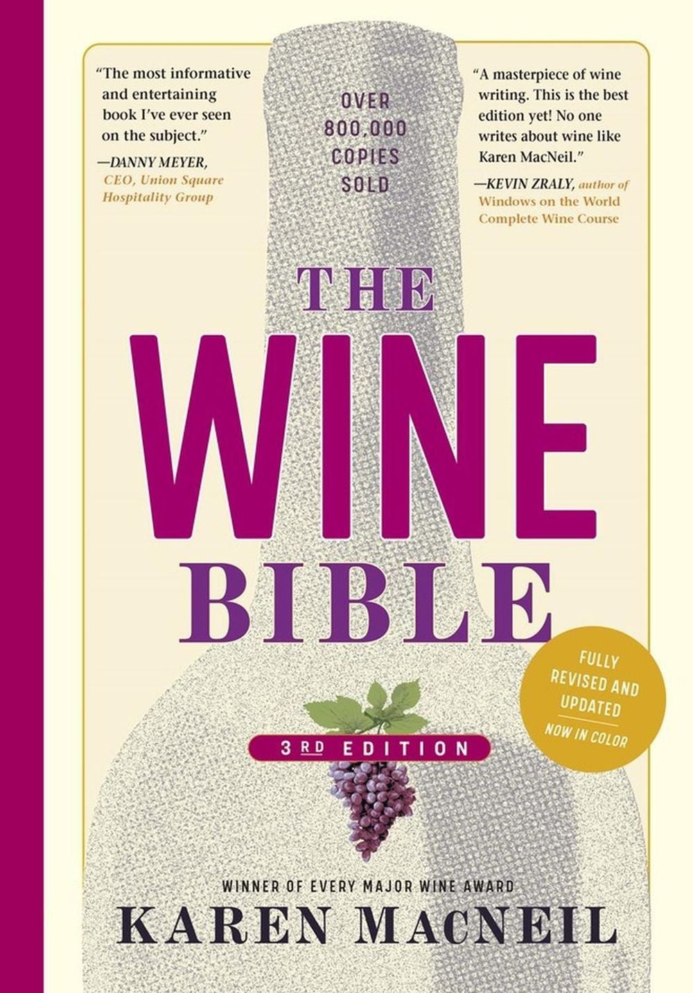 The Wine Bible, 3rd Edition by Karen MacNeil - ISBN: 9781523510092