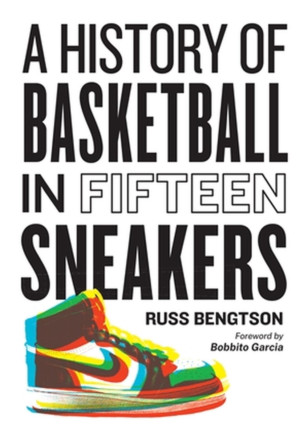 History of Basketball in Fifteen Sneakers, 9781523510283