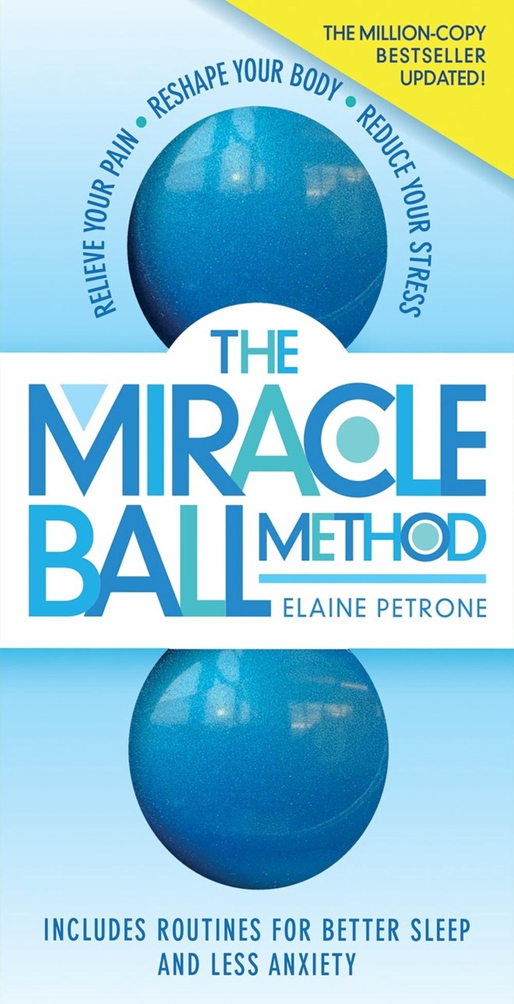 The Miracle Ball Method, Revised Edition, 9781523510740