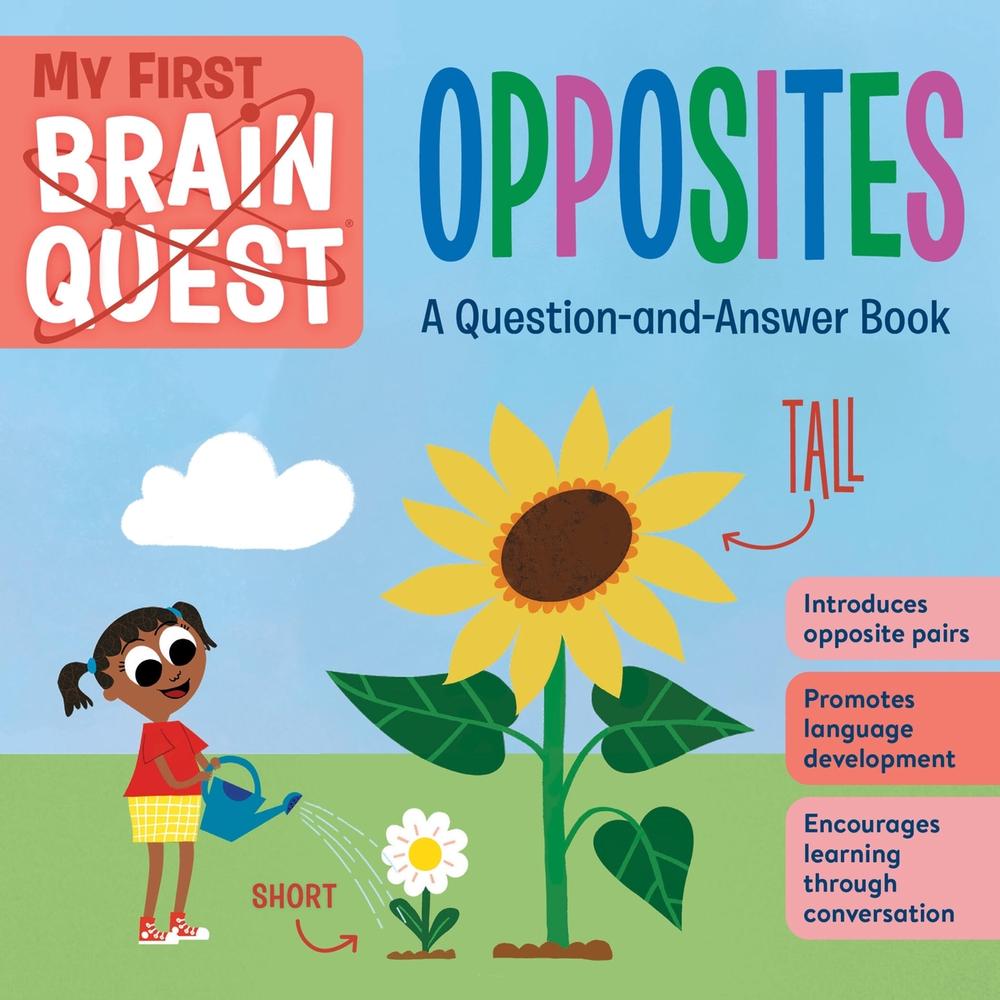 My First Brain Quest: Opposites, 9781523511129