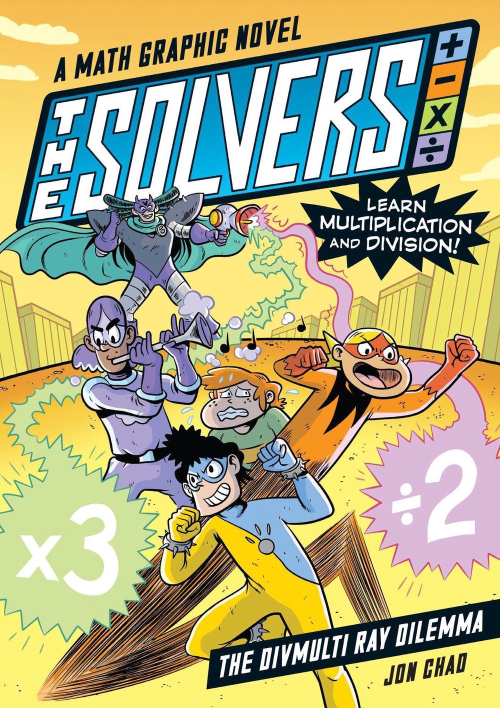The Solvers Book #1: The Divmulti Ray Dilemma by Jon Chad - ISBN: 9781523512065