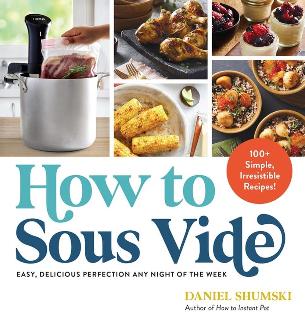 How to Sous Vide by Daniel Shumski - ISBN: 9781523512331