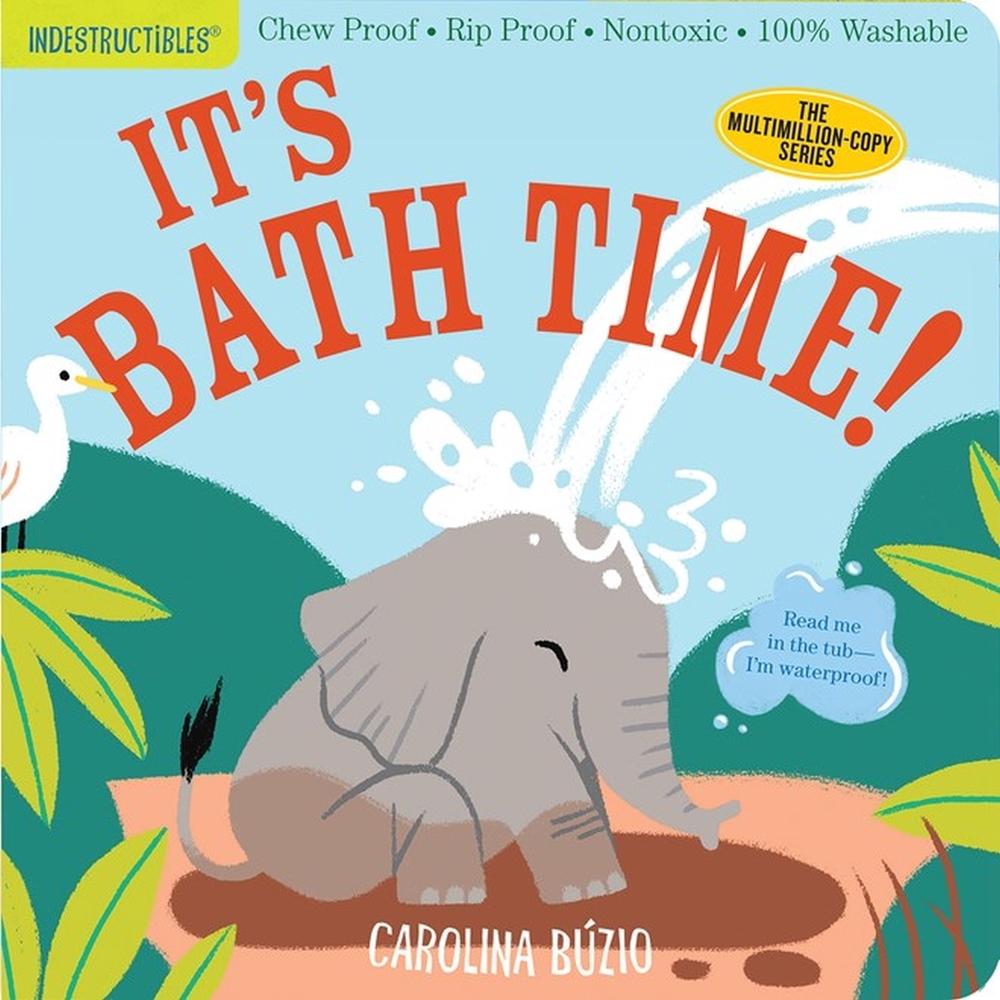 Indestructibles: It's Bath Time! by Amy Pixton - ISBN: 9781523512751