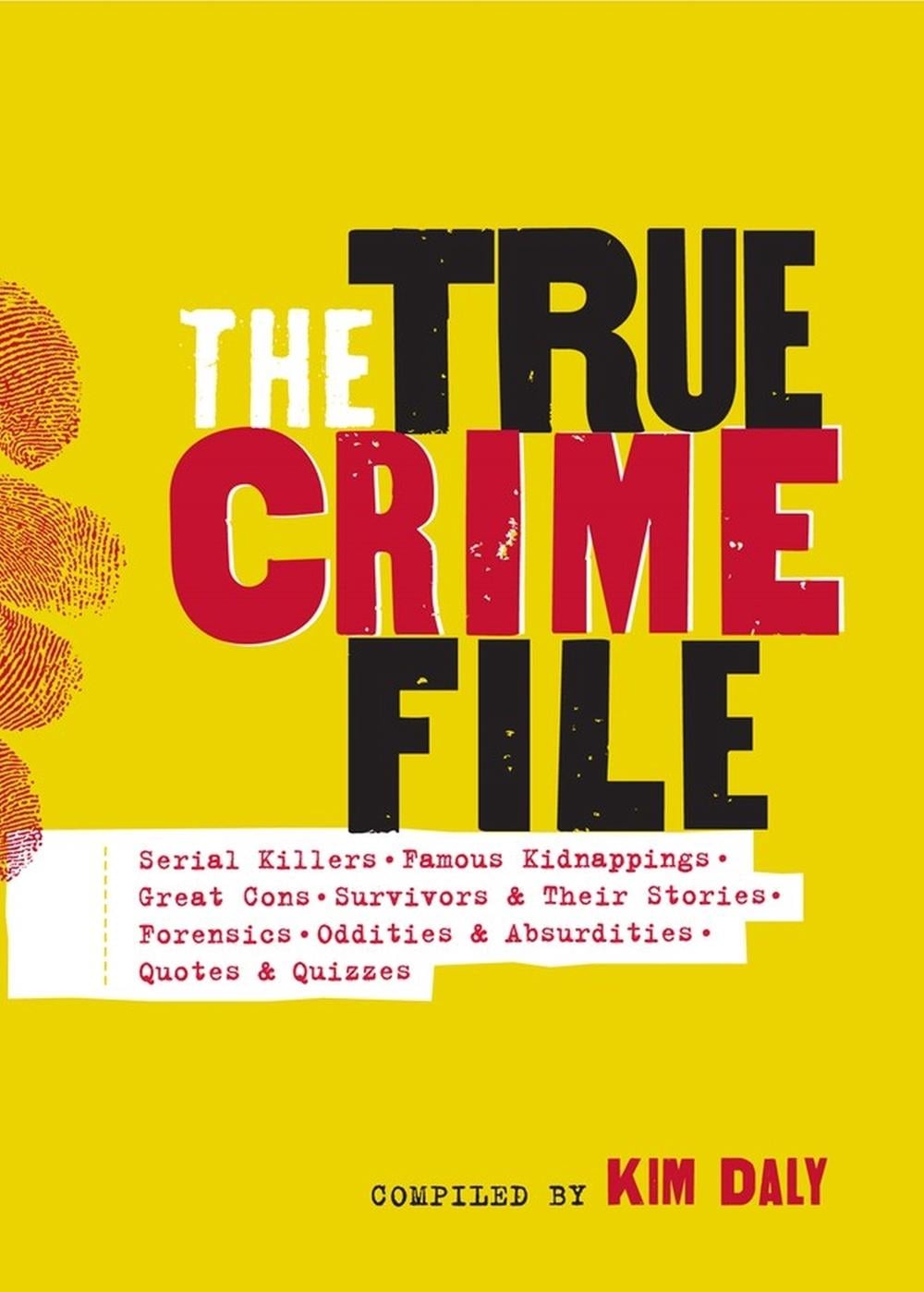 The True Crime File by Workman Publishing - ISBN: 9781523514113