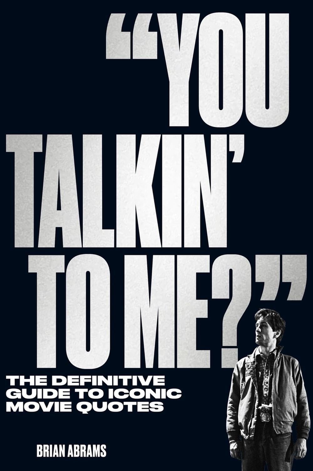 "You Talkin' to Me?" by Brian Abrams - ISBN: 9781523514618