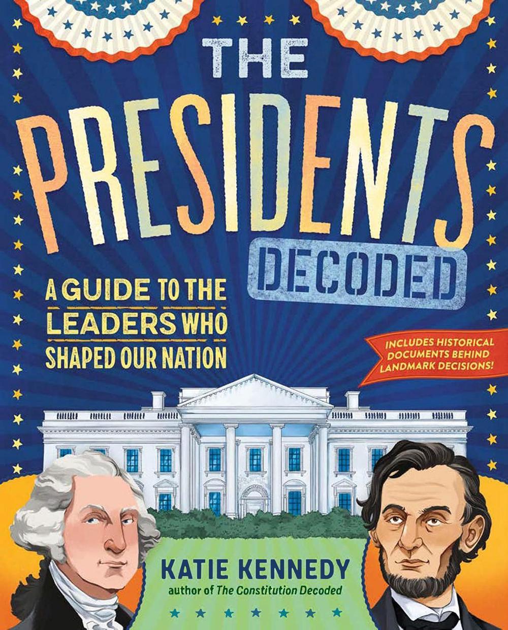 The Presidents Decoded by Katie Kennedy - ISBN: 9781523515868