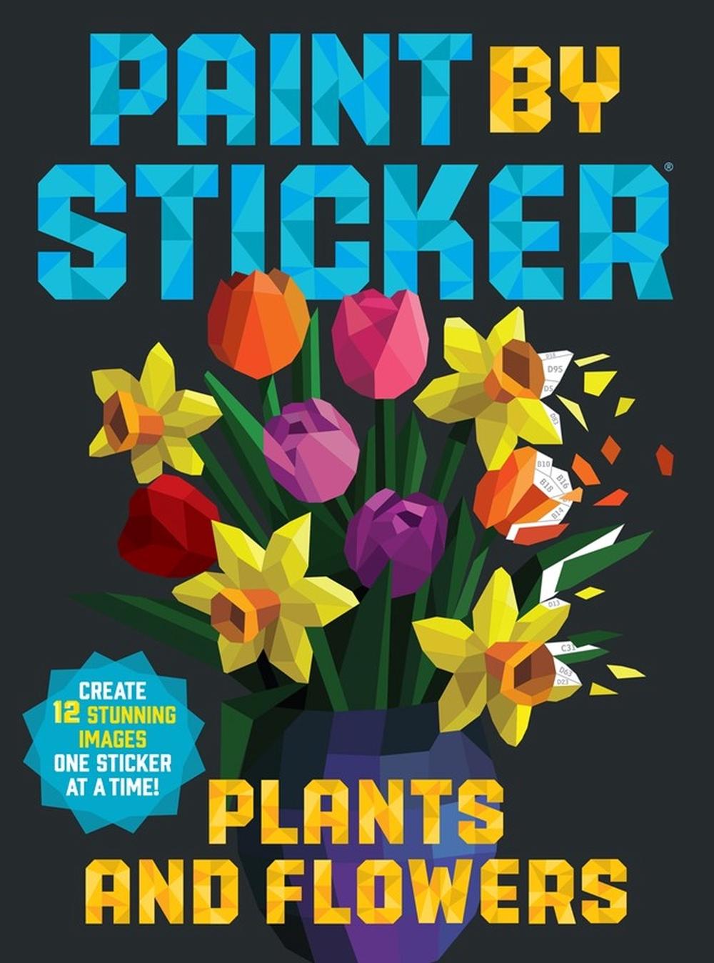 Paint by Sticker: Plants and Flowers by Workman Publishing - ISBN: 9781523515905