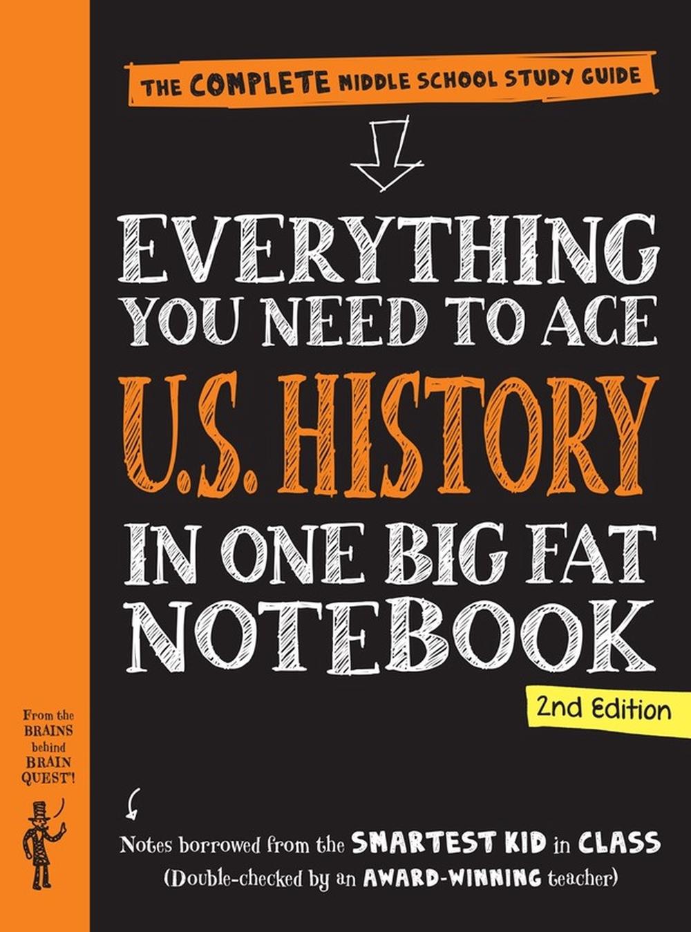 Everything You Need to Ace U.S. History in One Big Fat Notebook, 2nd Edition by Workman Publishing - ISBN: 9781523515943