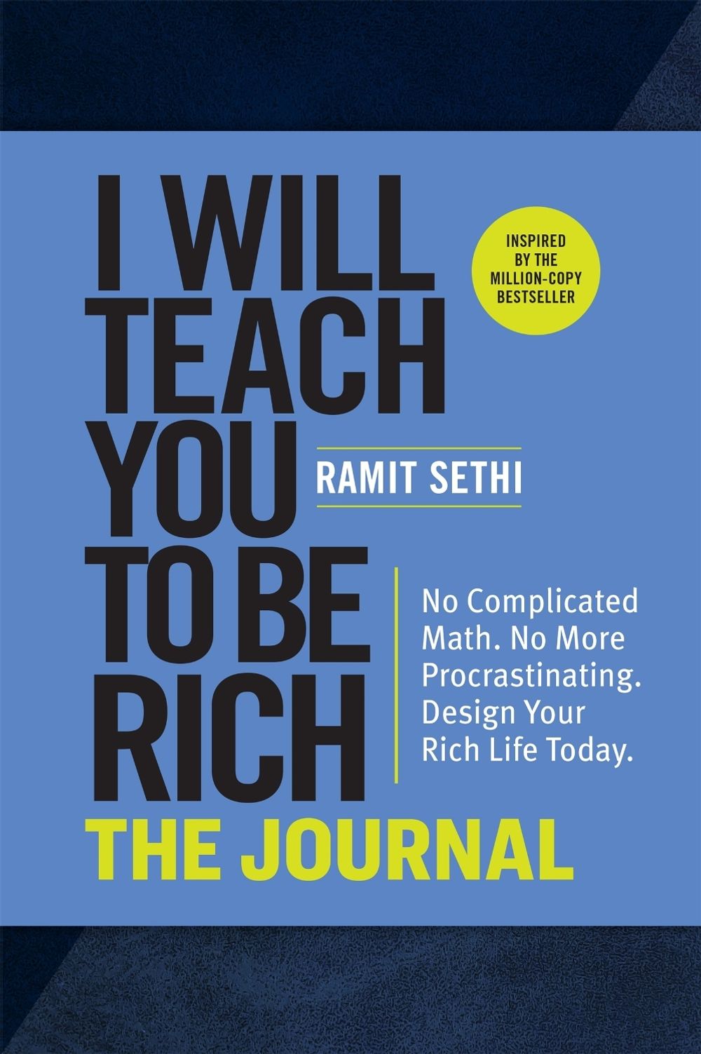 I Will Teach You to Be Rich: The Journal by Ramit Sethi - ISBN: 9781523516872