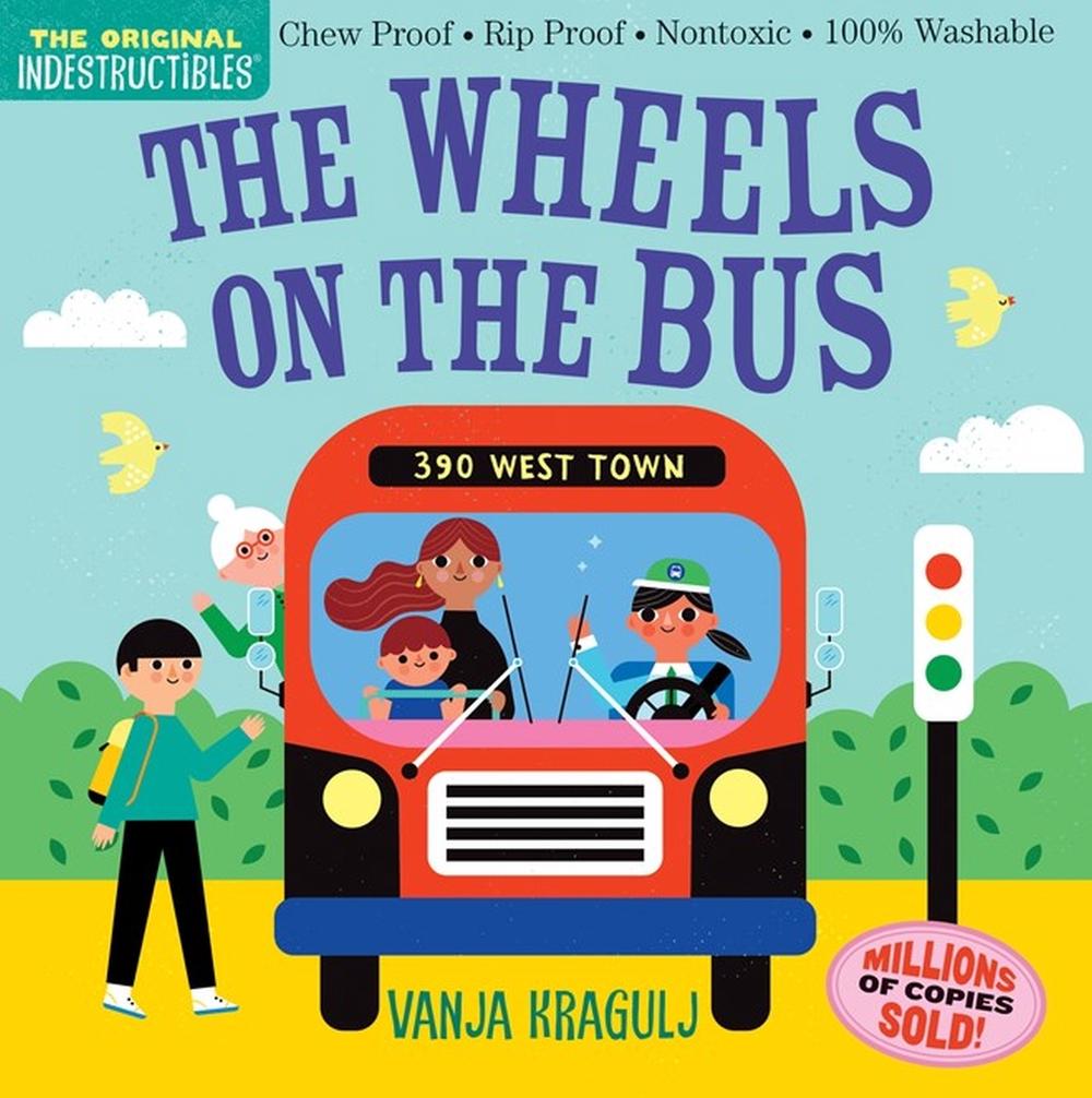 Indestructibles: The Wheels on the Bus by Amy Pixton - ISBN: 9781523517725