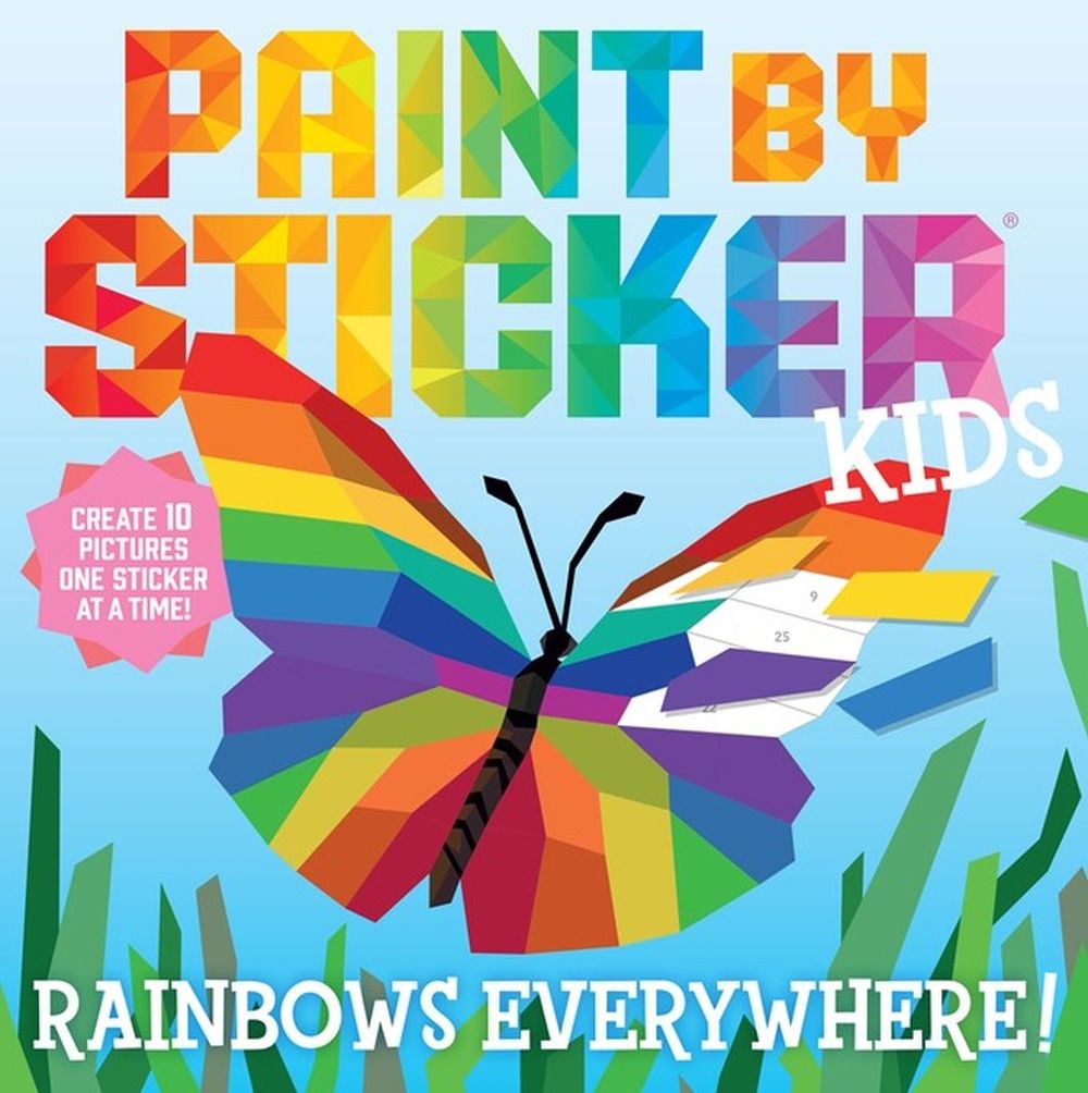 Paint by Sticker Kids: Rainbows Everywhere! by Workman Publishing - ISBN: 9781523517756