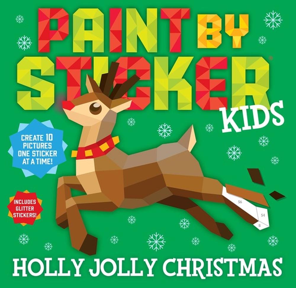 Paint by Sticker Kids: Holly Jolly Christmas by Workman Publishing - ISBN: 9781523518562