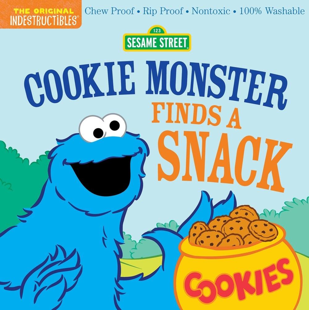 Indestructibles: Sesame Street: Cookie Monster Finds a Snack by Sesame Street - ISBN: 9781523519774