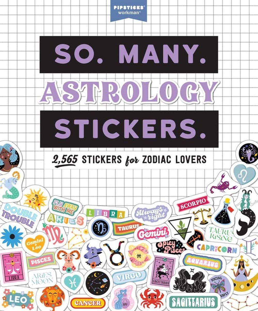 So. Many. Astrology Stickers. by Pipsticks®+Workman® - ISBN: 9781523520046