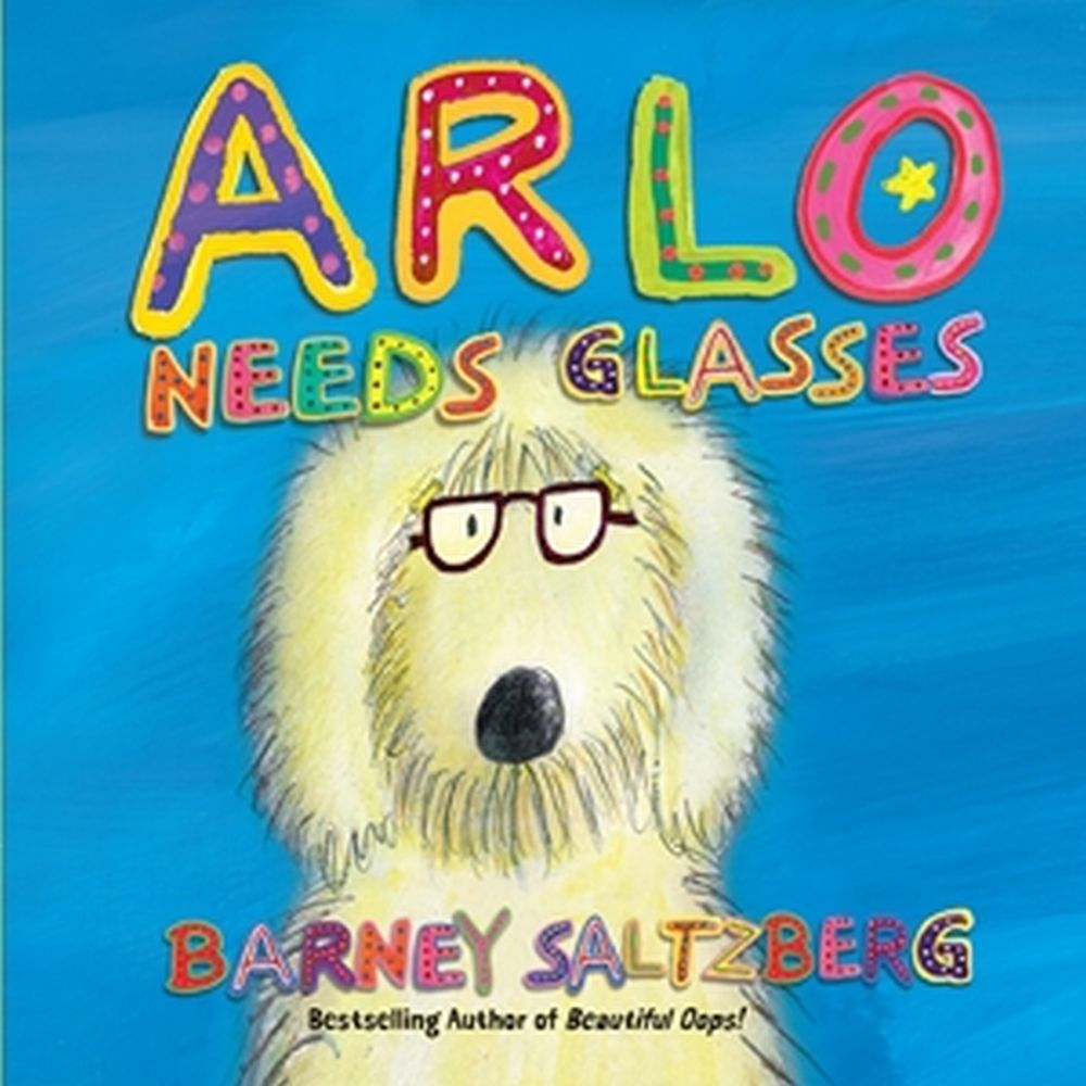 Arlo Needs Glasses (Revised Edition) by Barney Saltzberg - ISBN: 9781523520985