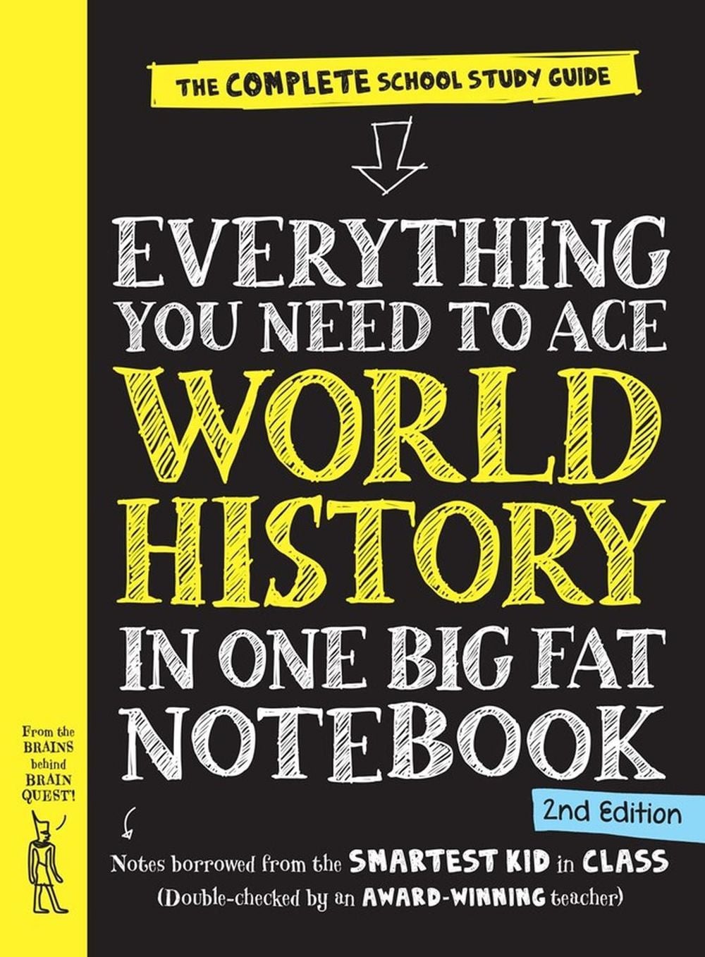 Everything You Need to Ace World History in One Big Fat Notebook, 2nd Edition (UK Edition) by Ximena Vengoechea - ISBN: 9781523523511