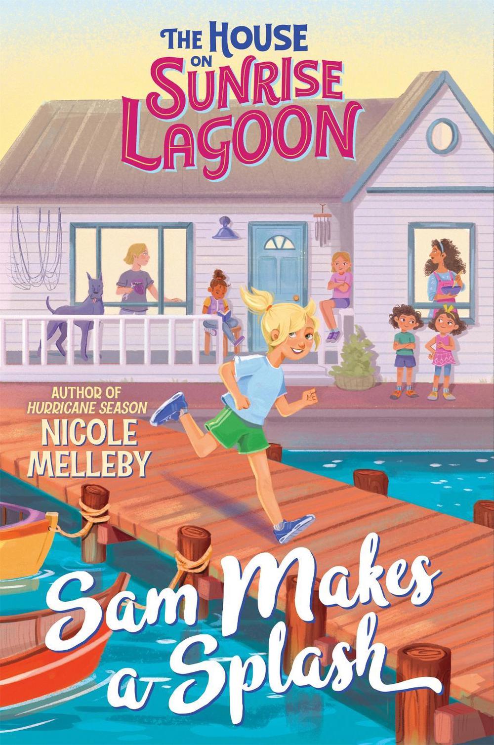The House on Sunrise Lagoon: Sam Makes a Splash by Nicole Melleby - ISBN: 9781523523771