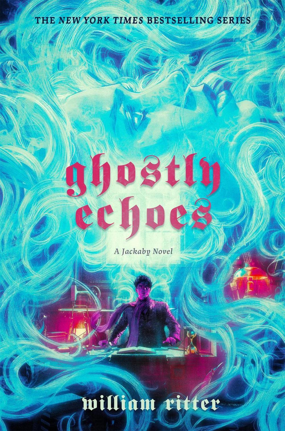 Ghostly Echoes by William Ritter - ISBN: 9781523524006