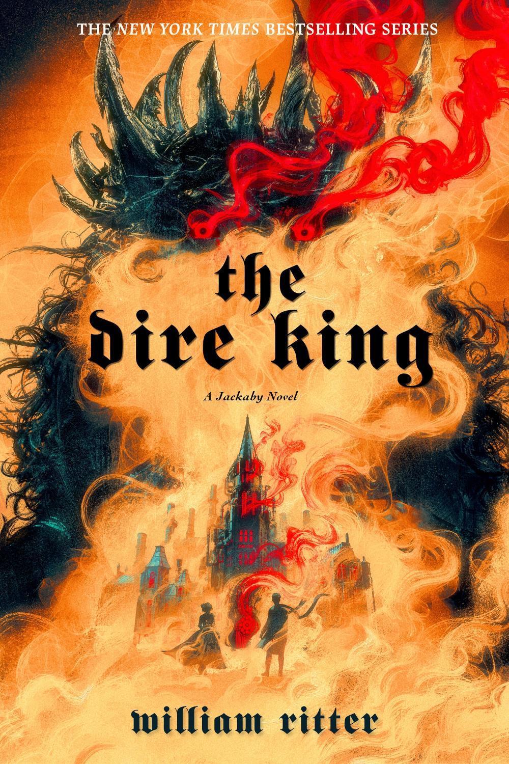 The Dire King by William Ritter - ISBN: 9781523524013