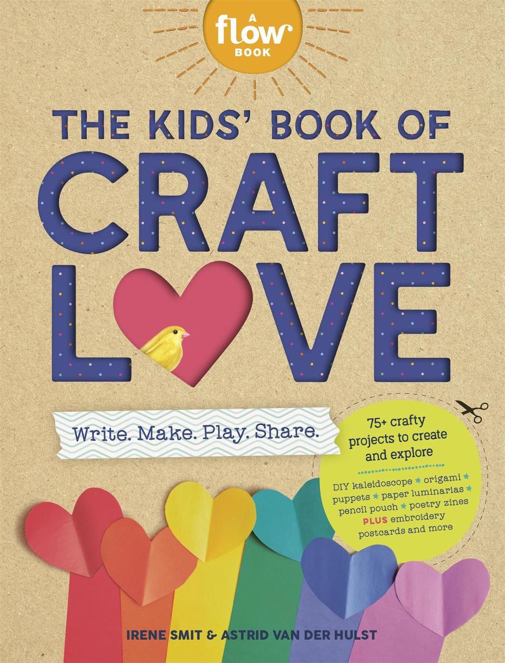 The Kids' Book of Craft Love by Irene Smit - ISBN: 9781523525065