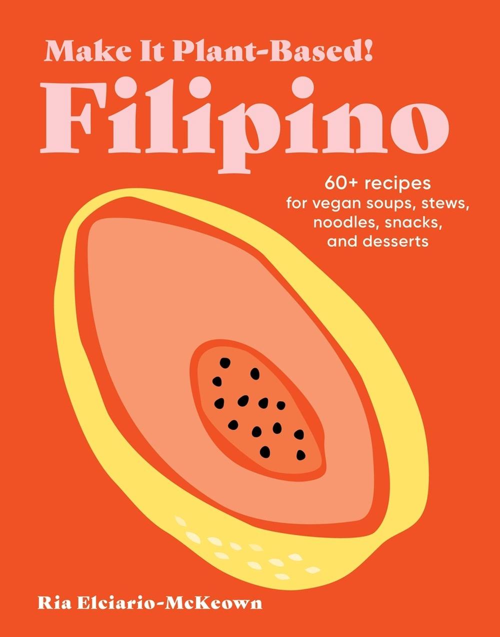 Make It Plant-Based! Filipino, 9781523525621