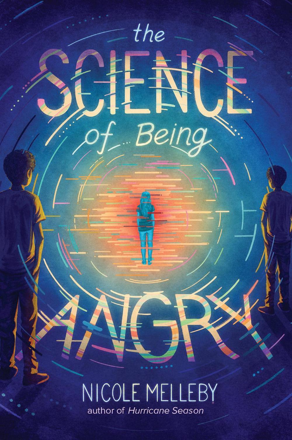 The Science of Being Angry by Nicole Melleby - ISBN: 9781523525652
