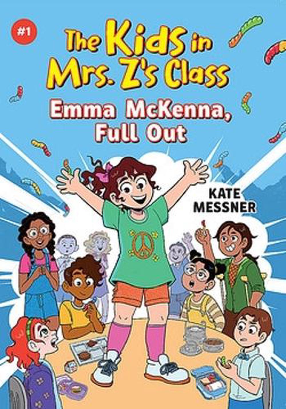 Emma McKenna, Full Out (The Kids in Mrs. Z's Class #1), 9781523525713
