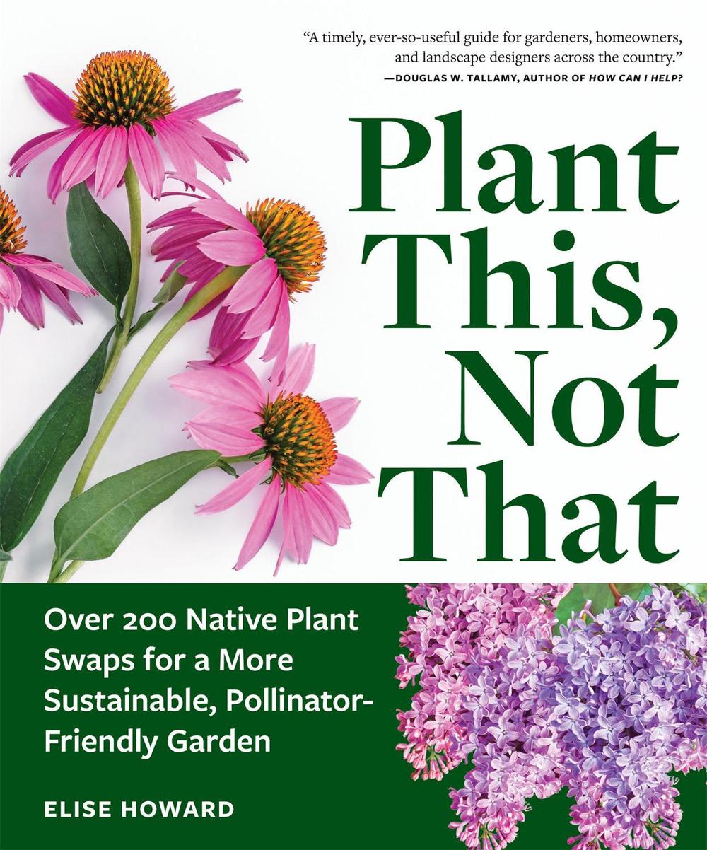 Plant This, Not That by Elise Howard - ISBN: 9781523525911