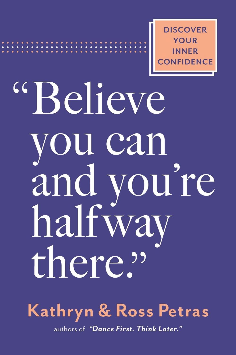 "Believe You Can, and You're Halfway There", 9781523525966