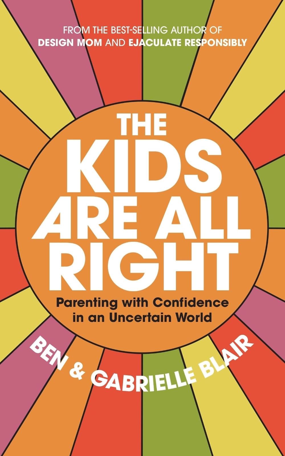 The Kids Are All Right by Gabrielle Stanley Blair - ISBN: 9781523526505