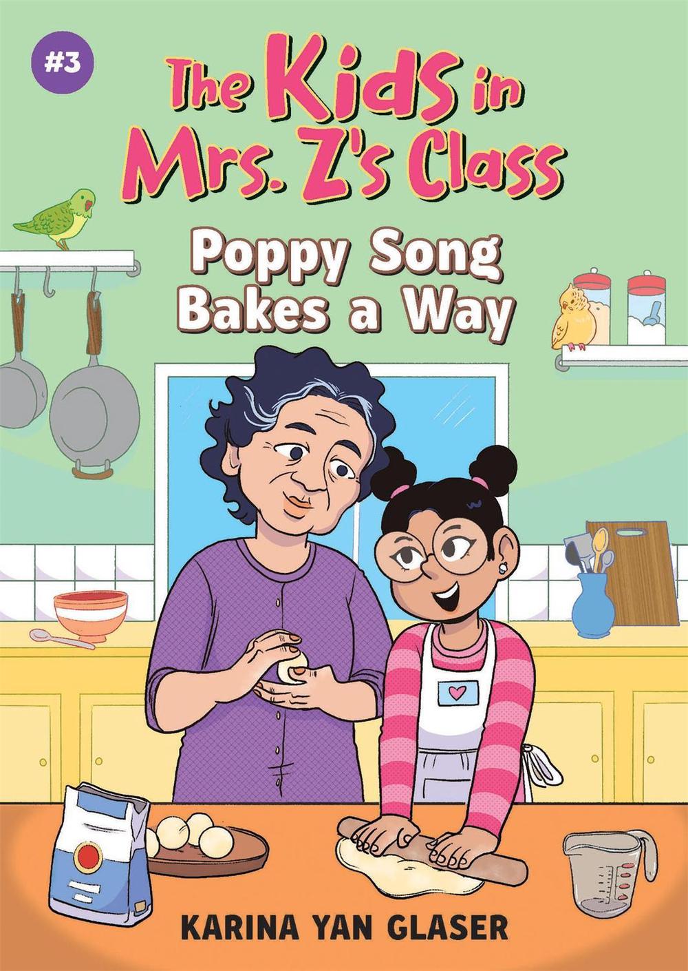 The Kids in Mrs. Z's Class: Poppy Song Bakes a Way, 9781523526536