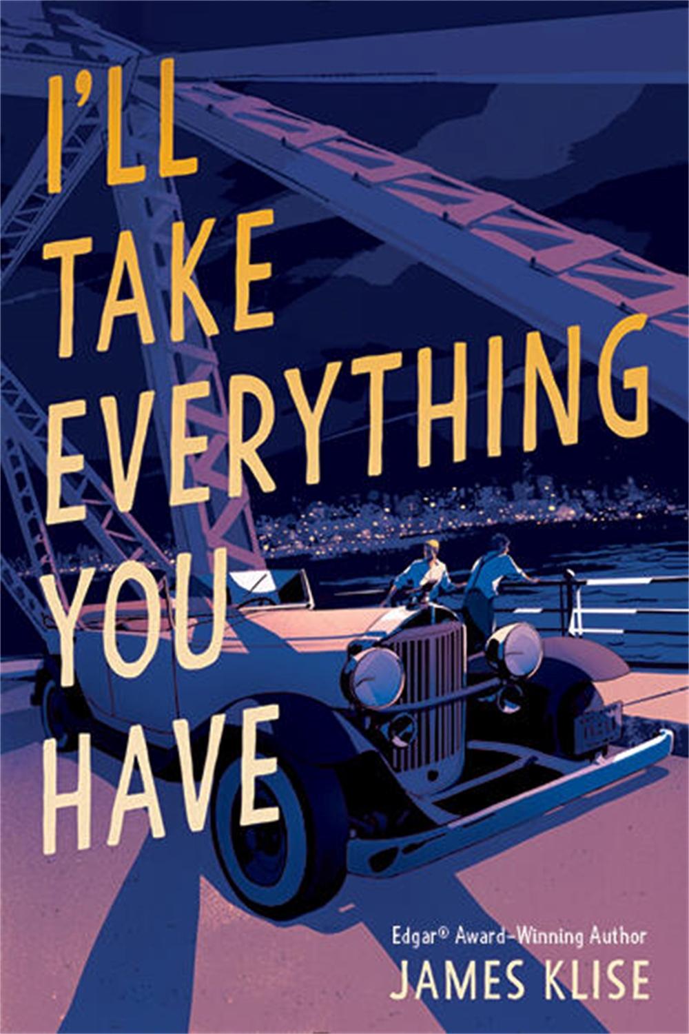I'll Take Everything You Have by James Klise - ISBN: 9781523526741