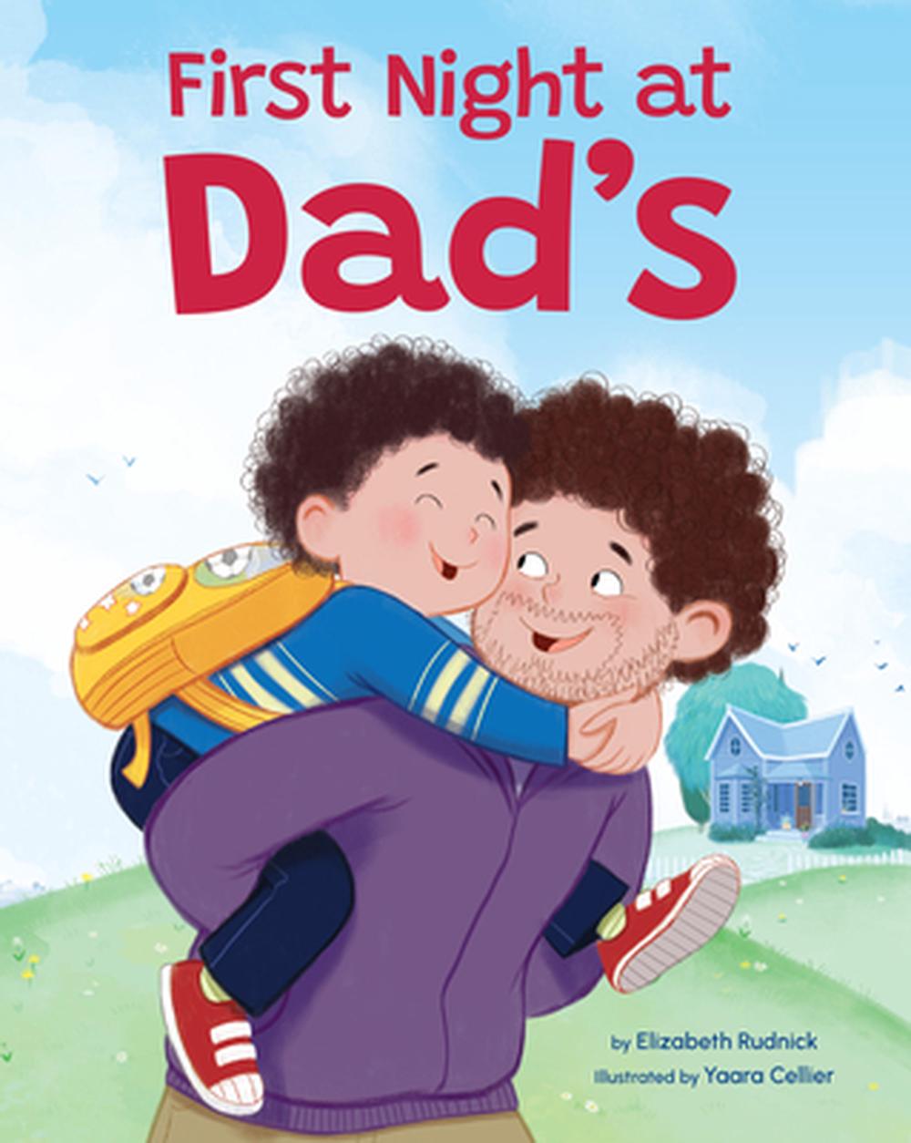 First Night at Dad's by Elizabeth Rudnick - ISBN: 9781523529216